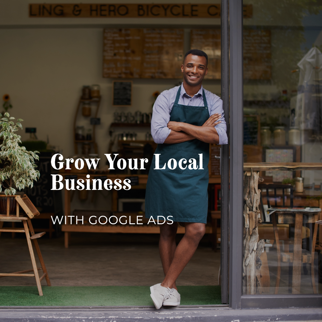 Google Ads for local business growth